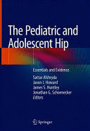 THE PEDIATRIC AND ADOLESCENT HIP. ESSENTIALS AND EVIDENCE