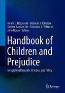 HANDBOOK OF CHILDREN AND PREJUDICE. INTEGRATING RESEARCH, PRACTICE, AND POLICY