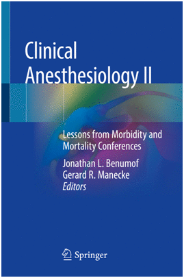 CLINICAL ANESTHESIOLOGY II. LESSONS FROM MORBIDITY AND MORTALITY CONFERENCES