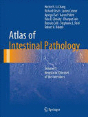 ATLAS OF INTESTINAL PATHOLOGY. VOLUME 1: NEOPLASTIC DISEASES OF THE INTESTINES