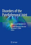 DISORDERS OF THE PATELLOFEMORAL JOINT. DIAGNOSIS AND MANAGEMENT. (SOFTCOVER)