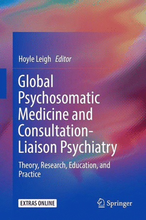 GLOBAL PSYCHOSOMATIC MEDICINE AND CONSULTATION-LIAISON PSYCHIATRY.