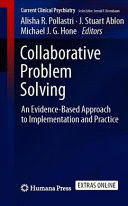 COLLABORATIVE PROBLEM SOLVING. AN EVIDENCE-BASED APPROACH TO IMPLEMENTATION AND PRACTICE