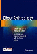 ELBOW ARTHROPLASTY. CURRENT TECHNIQUES AND COMPLICATIONS