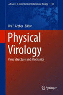 PHYSICAL VIROLOGY. VIRUS STRUCTURE AND MECHANICS