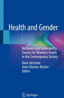 HEALTH AND GENDER. RESILIENCE AND VULNERABILITY FACTORS FOR WOMEN'S HEALTH IN THE CONTEMPORARY SOCIETY. (SOFTCOVER)
