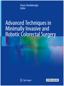 ADVANCED TECHNIQUES IN MINIMALLY INVASIVE AND ROBOTIC COLORECTAL SURGERY + EXTRAS ONLINE. 2ND EDITIO