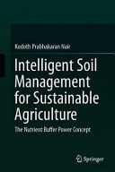 INTELLIGENT SOIL MANAGEMENT FOR SUSTAINABLE AGRICULTURE. THE NUTRIENT BUFFER POWER CONCEPT