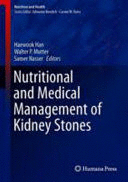 NUTRITIONAL AND MEDICAL MANAGEMENT OF KIDNEY STONES. (HARDCOVER)