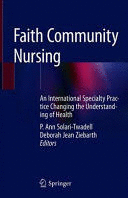 FAITH COMMUNITY NURSING. AN INTERNATIONAL SPECIALTY PRACTICE CHANGING THE UNDERSTANDING OF HEALTH