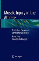 MUSCLE INJURY IN THE ATHLETE. THE ITALIAN CONSENSUS CONFERENCE GUIDELINES