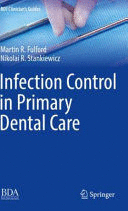 INFECTION CONTROL IN PRIMARY DENTAL CARE. (SOFTCOVER)