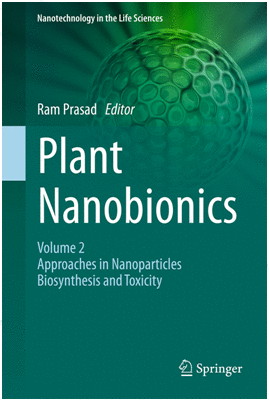PLANT NANOBIONICS. VOLUME 2, APPROACHES IN NANOPARTICLES BIOSYNTHESIS AND TOXICITY