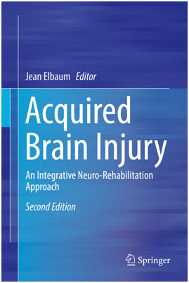 ACQUIRED BRAIN INJURY. AN INTEGRATIVE NEURO-REHABILITATION APPROACH. 2ND EDITION. (SOFTCOVER)