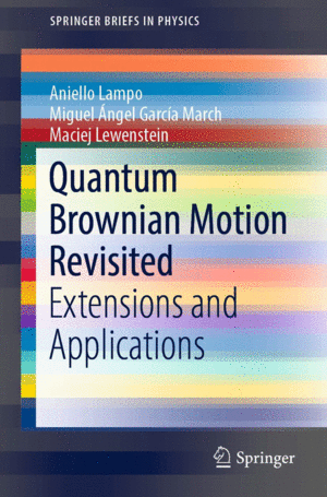 QUANTUM BROWNIAN MOTION REVISITED. EXTENSIONS AND APPLICATIONS