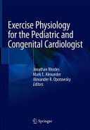 EXERCISE PHYSIOLOGY FOR THE PEDIATRIC AND CONGENITAL CARDIOLOGIST