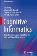 COGNITIVE INFORMATICS. REENGINEERING CLINICAL WORKFLOW FOR SAFER AND MORE EFFICIENT CARE. (SOFTCOVER)