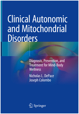 CLINICAL AUTONOMIC AND MITOCHONDRIAL DISORDERS. DIAGNOSIS, PREVENTION, AND TREATMENT FOR MIND-BODY WELLNESS. (SOFTCOVER)