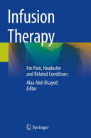INFUSION THERAPY. FOR PAIN, HEADACHE AND RELATED CONDITIONS. (SOFTCOVER)