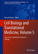 CELL BIOLOGY AND TRANSLATIONAL MEDICINE, VOLUME 5. STEM CELLS: TRANSLATIONAL SCIENCE TO THERAPY