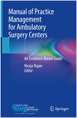 MANUAL OF PRACTICE MANAGEMENT FOR AMBULATORY SURGERY CENTERS. AN EVIDENCE-BASED GUIDE. (SOFTCOVER)