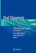ORAL DIAGNOSIS. MINIMALLY INVASIVE IMAGING APPROACHES
