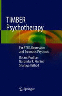 TIMBER PSYCHOTHERAPY. FOR PTSD, DEPRESSION AND TRAUMATIC PSYCHOSIS
