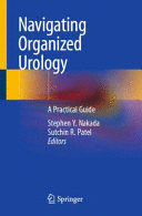 NAVIGATING ORGANIZED UROLOGY. A PRACTICAL GUIDE. (SOFTCOVER)