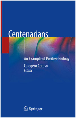 CENTENARIANS. AN EXAMPLE OF POSITIVE BIOLOGY. (SOFTCOVER)