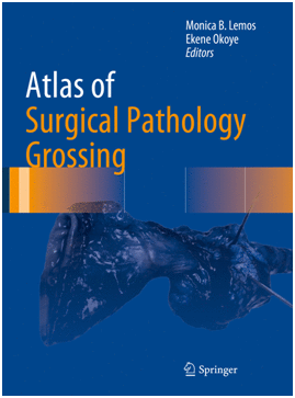 ATLAS OF SURGICAL PATHOLOGY GROSSING