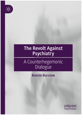 THE REVOLT AGAINST PSYCHIATRY. A COUNTERHEGEMONIC DIALOGUE