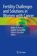 FERTILITY CHALLENGES AND SOLUTIONS IN WOMEN WITH CANCER. (SOFTCOVER)