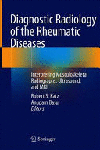 DIAGNOSTIC RADIOLOGY OF THE RHEUMATIC DISEASES. INTERPRETING MUSCULOSKELETAL RADIOGRAPHS, ULTRASOUND, AND MRI. (SOFTCOVER)