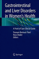 GASTROINTESTINAL AND LIVER DISORDERS IN WOMEN’S HEALTH. A POINT OF CARE CLINICAL GUIDE