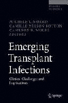 EMERGING TRANSPLANT INFECTIONS. CLINICAL CHALLENGES AND IMPLICATIONS (PRINT + E-BOOK)