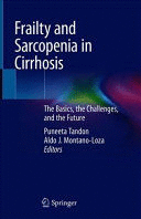 FRAILTY AND SARCOPENIA IN CIRRHOSIS. THE BASICS, THE CHALLENGES, AND THE FUTURE