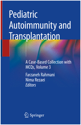 PEDIATRIC AUTOIMMUNITY AND TRANSPLANTATION. A CASE-BASED COLLECTION WITH MCQS, VOLUME 3. (SOFTCOVER)