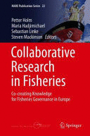COLLABORATIVE RESEARCH IN FISHERIES. CO-CREATING KNOWLEDGE FOR FISHERIES GOVERNANCE IN EUROPE