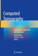 COMPUTED TOMOGRAPHY. APPROACHES, APPLICATIONS, AND OPERATIONS