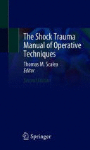 THE SHOCK TRAUMA MANUAL OF OPERATIVE TECHNIQUES. 2ND EDITION