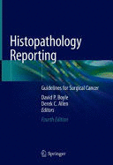 HISTOPATHOLOGY REPORTING. GUIDELINES FOR SURGICAL CANCER. 4TH EDITION