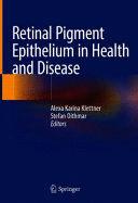 RETINAL PIGMENT EPITHELIUM IN HEALTH AND DISEASE