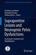 SUPRAPONTINE LESIONS AND NEUROGENIC PELVIC DYSFUNCTIONS. ASSESSMENT, TREATMENT AND REHABILITATION