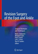 REVISION SURGERY OF THE FOOT AND ANKLE. SURGICAL STRATEGIES AND TECHNIQUES