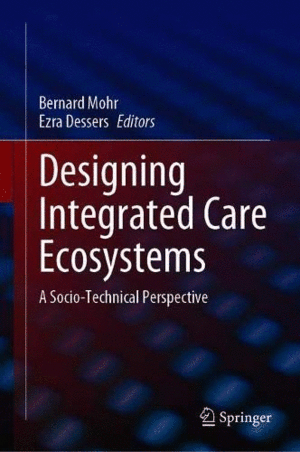 DESIGNING INTEGRATED CARE ECOSYSTEMS. A SOCIO-TECHNICAL PERSPECTIVE