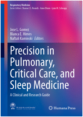 PRECISION IN PULMONARY, CRITICAL CARE, AND SLEEP MEDICINE. A CLINICAL AND RESEARCH GUIDE