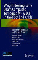 WEIGHT BEARING CONE BEAM COMPUTED TOMOGRAPHY (WBCT) IN THE FOOT AND ANKLE. A SCIENTIFIC, TECHNICAL A