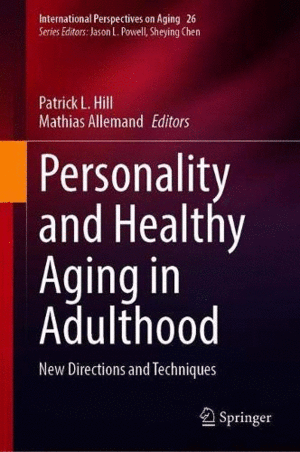 PERSONALITY AND HEALTHY AGING IN ADULTHOOD. NEW DIRECTIONS AND TECHNIQUES