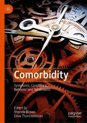 COMORBIDITY. SYMPTOMS, CONDITIONS, BEHAVIOR AND TREATMENTS