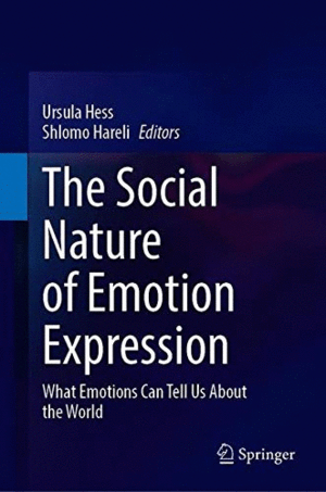 THE SOCIAL NATURE OF EMOTION EXPRESSION. WHAT EMOTIONS CAN TELL US ABOUT THE WORLD